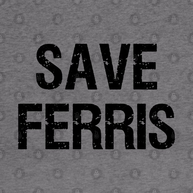 Save Ferris - 80s by BateerMonster